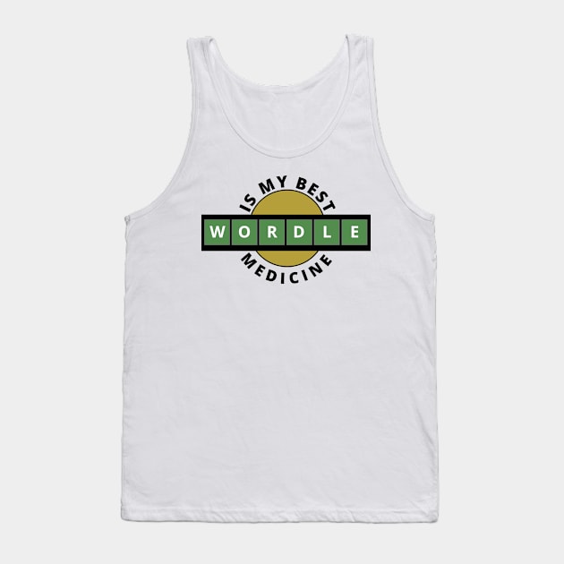 My Best Medicine - Wordle Inspired Theme Tank Top by tatzkirosales-shirt-store